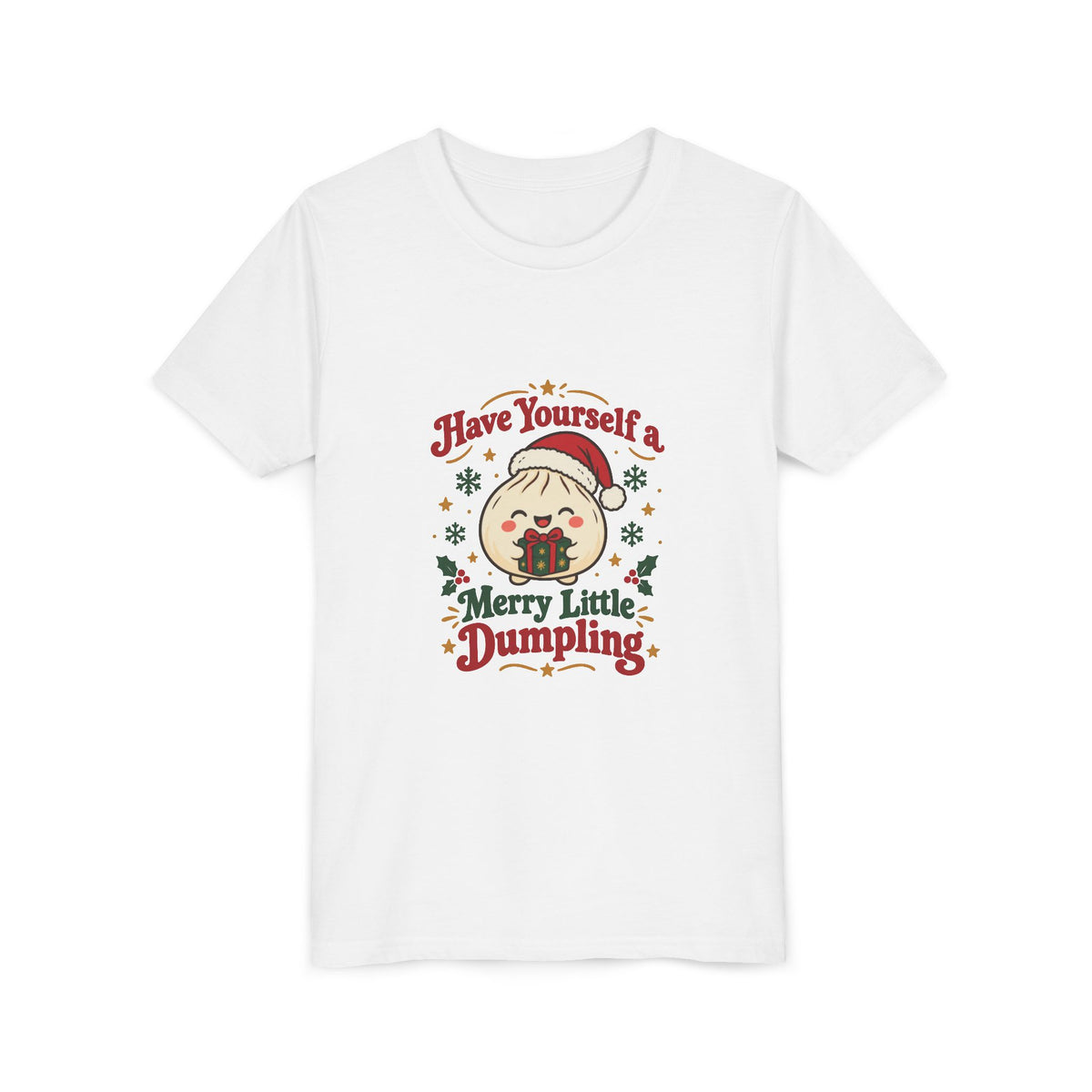 Have Yourself a Merry Little Dumpling Christmas Youth T-Shirt