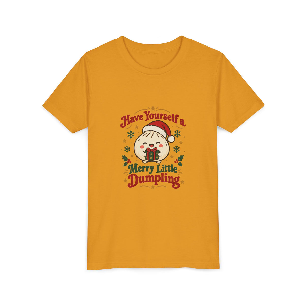 Have Yourself a Merry Little Dumpling Christmas Youth T-Shirt