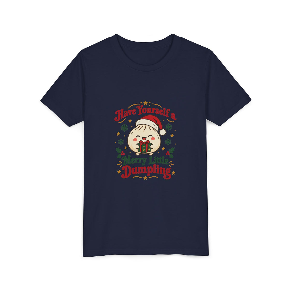 Have Yourself a Merry Little Dumpling Christmas Youth T-Shirt