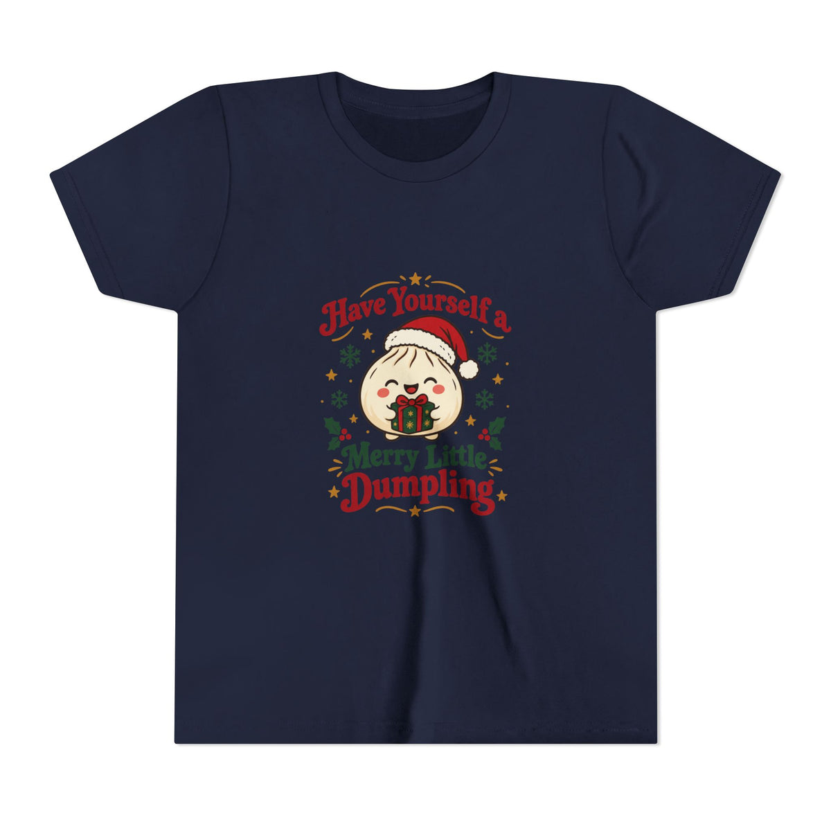 Have Yourself a Merry Little Dumpling Christmas Youth T-Shirt