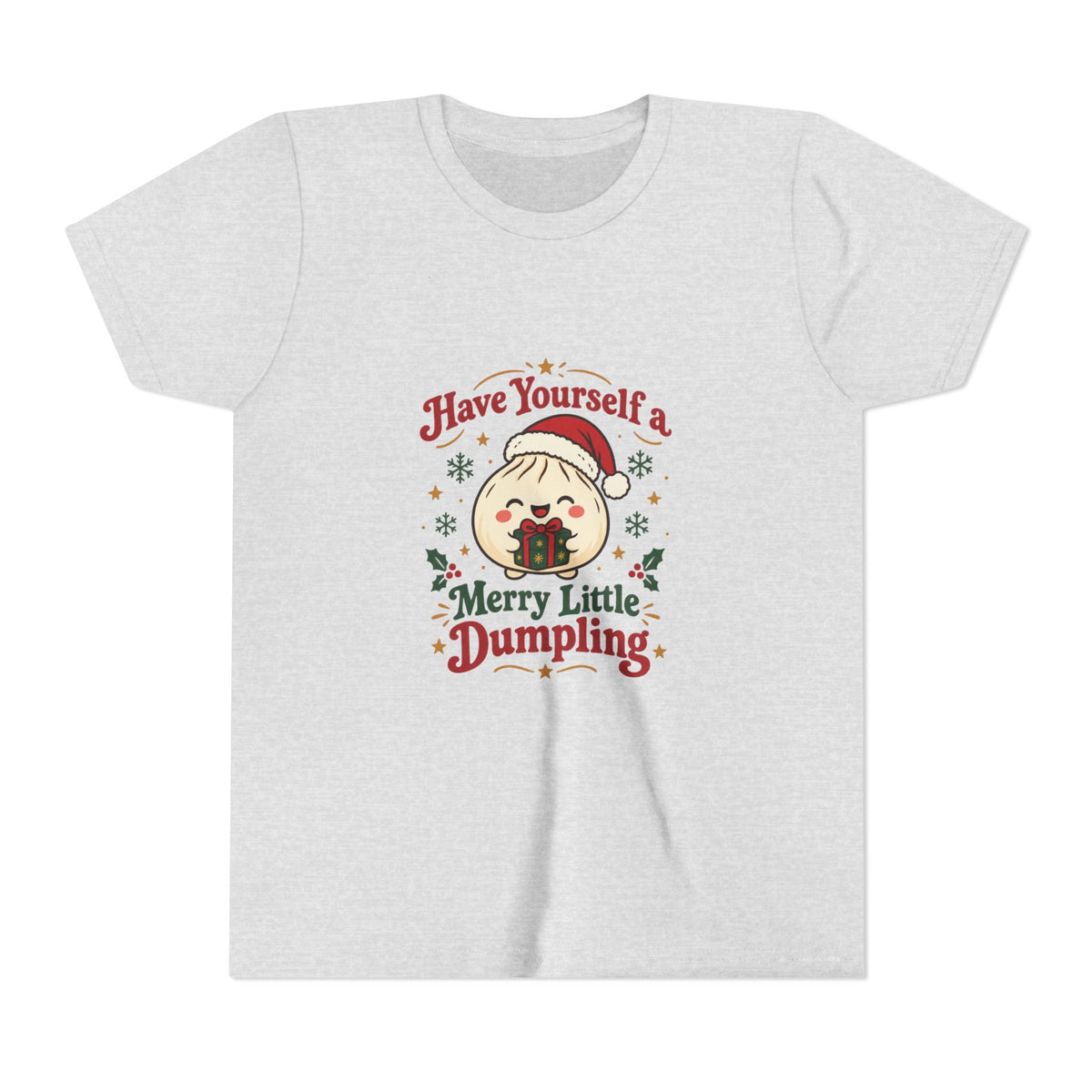 Have Yourself a Merry Little Dumpling Christmas Youth T-Shirt