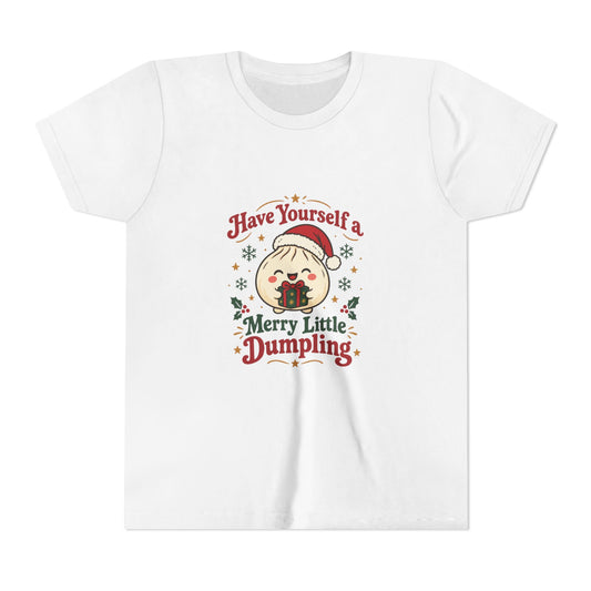 Have Yourself a Merry Little Dumpling Christmas Youth T-Shirt
