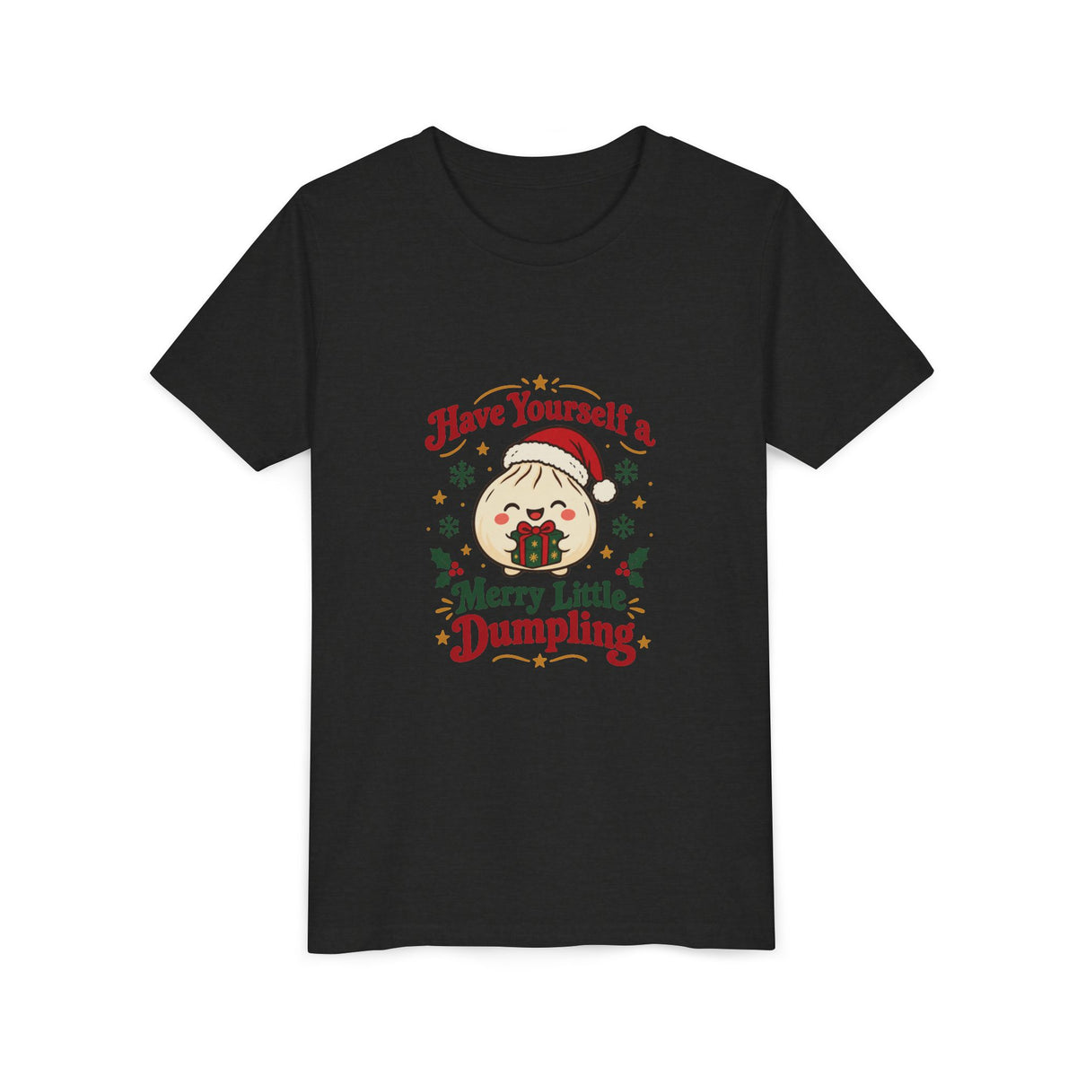 Have Yourself a Merry Little Dumpling Christmas Youth T-Shirt