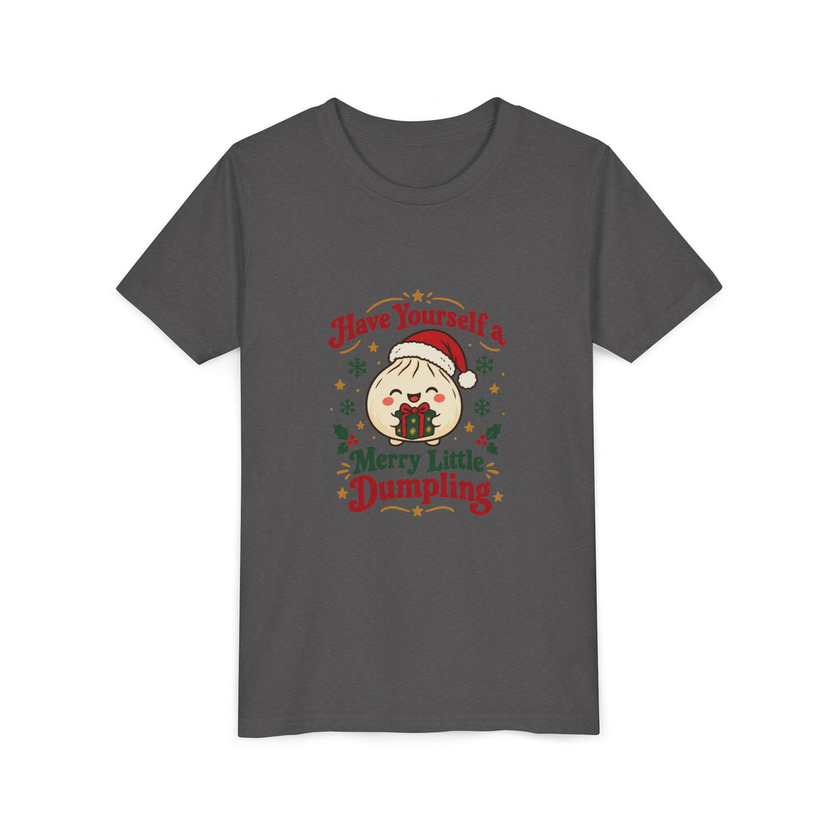 Have Yourself a Merry Little Dumpling Christmas Youth T-Shirt