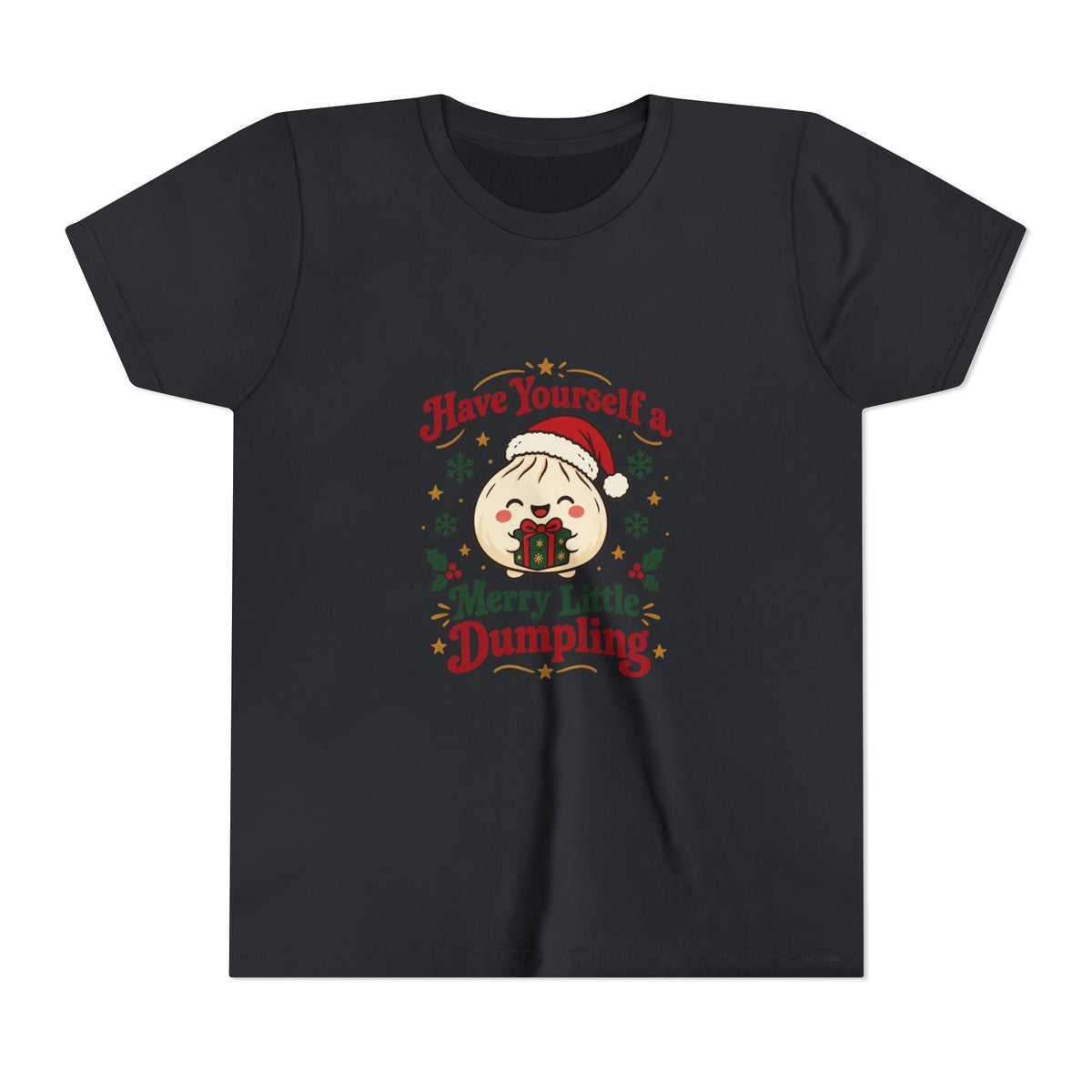 Have Yourself a Merry Little Dumpling Christmas Youth T-Shirt