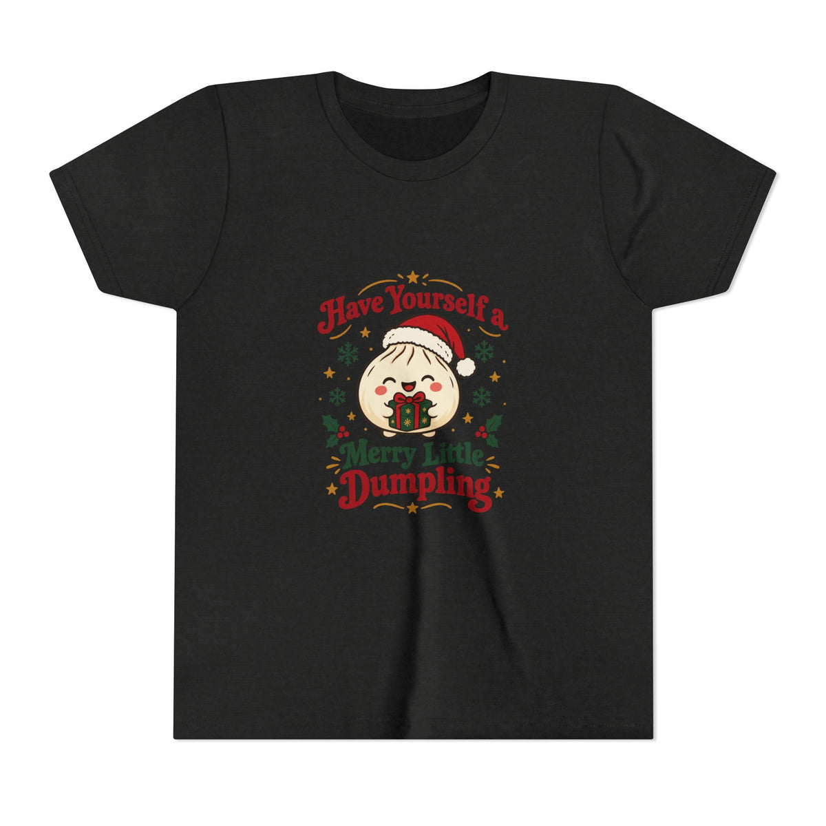 Have Yourself a Merry Little Dumpling Christmas Youth T-Shirt